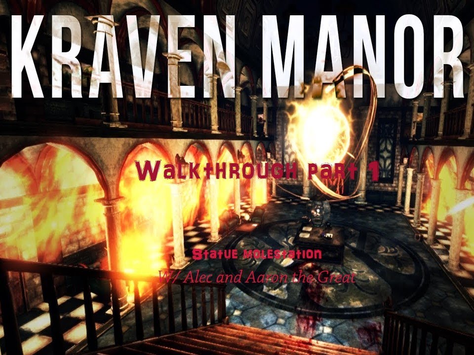 Kravon Manor Gamplay Part 1- W_ Alec and Aaron the Great