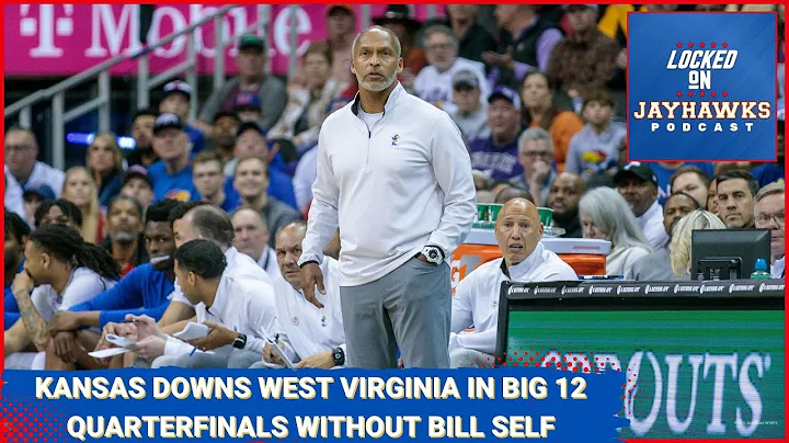 Kansas Jayhawks Down West Virginia in Big 12 Quarterfinals Amidst Bill Self Health Scare