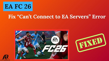 Fix EA FC 26 “Can’t Connect to EA Servers” Error [WORKING FIX]