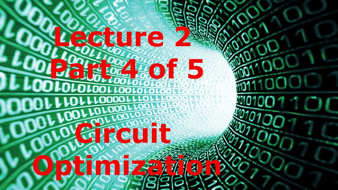 Lecture 2.4 - Circuit Optimization (Mx1) - YouTube