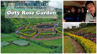 We Visited Ooty Rose Garden