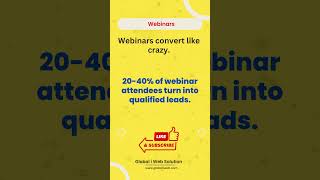 Webinars convert like crazy.