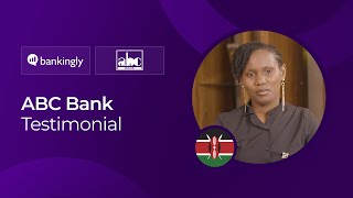 Testimonial Abc Bank Kenyas Digital Transformation Journey With Bankingly