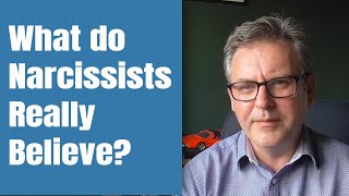 What Do Narcissists Really Believe?