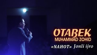 Otabek Muhammadzohid - Nahot (jonli ijro)