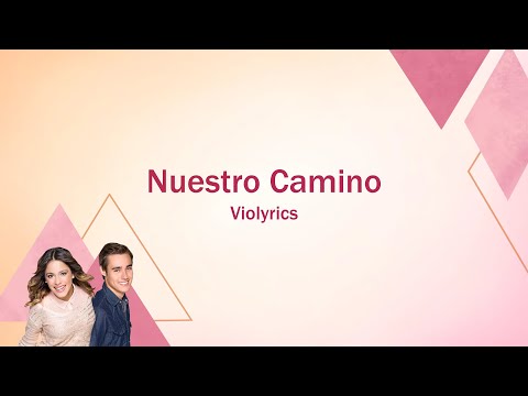 Violetta | Nuestro Camino (lyrics)