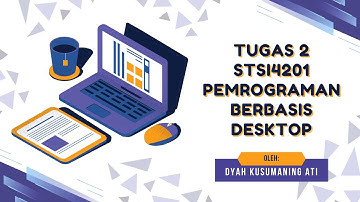 Tugas 2 Pemrograman Berbasis Desktop STSI4201