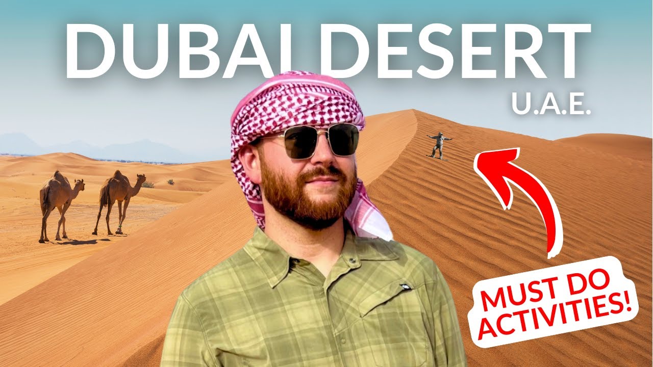 Dubai Desert Safari | Best Activities - Dune Bashing, Camel Rides, & More