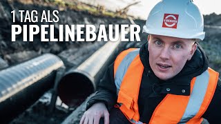 Wege aus der Gaskrise – 1 Tag beim Pipelinebau