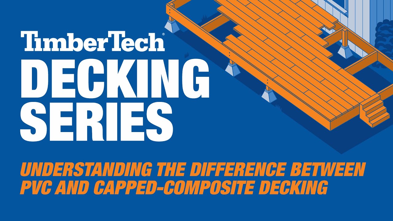 Understanding the Difference Between PVC and Capped-Composite Decking