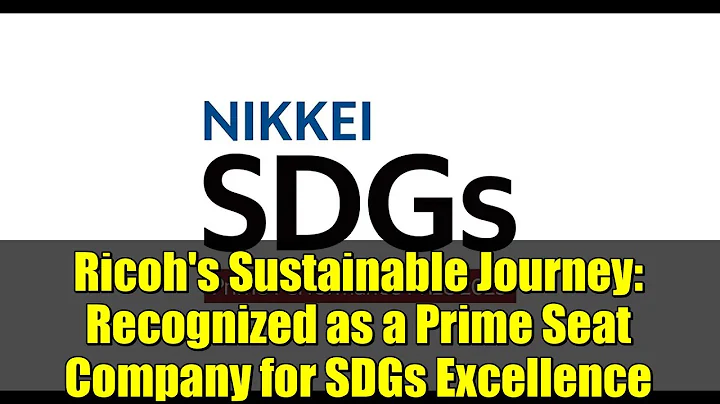 Ricoh's Sustainable Journey: Recognized as a Prime Seat Company for SDGs Excellence