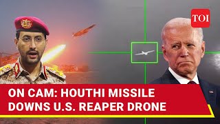 Houthi Video Shows Missile Destroying $30 MN U.S. MQ-9 Drone Over Yemen | Watch