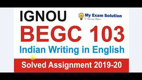 BEGC 103 Solved Assignment 2019-2020 | Indian Writing in English