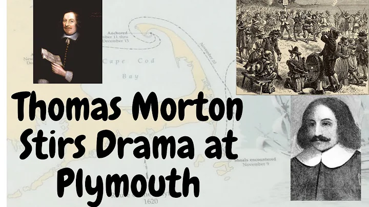 Thomas Morton Stirs Up Trouble in Plymouth