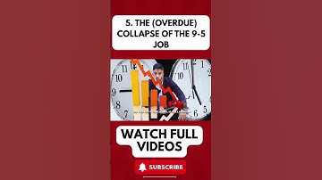 The (Overdue) Collapse of the 9-5 Job Part 6