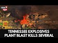 テネシー州の軍用爆発物工場で大規模爆発 数名が死亡 テネシーニュース 4K N18G テネシー州の軍用爆発物工場で大規模爆発 数名が死亡 テネシーニュース 4K N18G