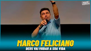 Pastor Marco Feliciano - DEUS VAI MUDAR A SUA VIDA | Pregações Evangélicas 2023
