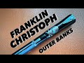 Franklin Christoph Outer Banks Limited Edition!