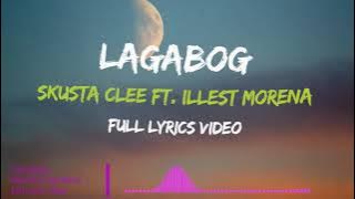 Kalma,Baby Kalma_Lagabog - Skusta Clee ft Illest Morena_Full Lyric Video