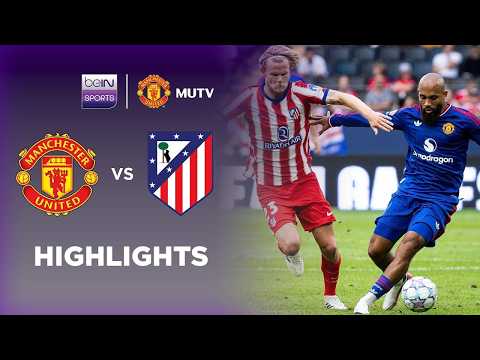 a99bet x idamatoto - Manchester United 2-1 Atletico Madrid | Laga Persahabatan Pramusim 26/27 | Sorotan Pertandingan