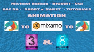 DAZ 3D to MIXAMO to DAZ Genesis 3, 8 or 8.1 Animation - Short & Sweet -  TUTORIAL