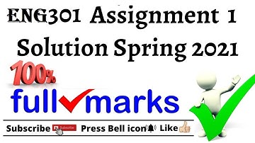 ENG 301 Assignment no 1 Solution Spring 2021 | Must Watch