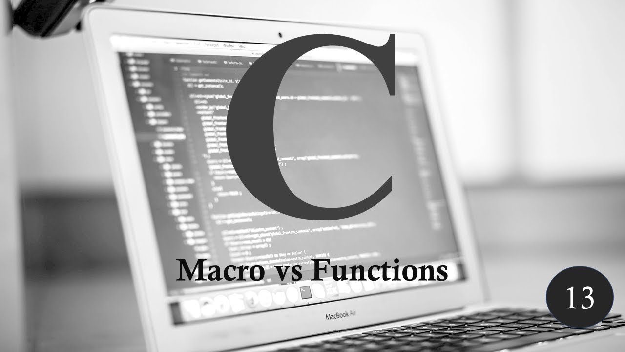 C Programming | Tutorial 13 | Macros vs Functions | TechFriends - YouTube