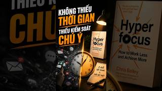 Dọn mồi câu trên bàn| hyperfocus #sieutaptrung #booktok #baihoccuocsong #podcast