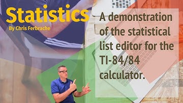 A demonstration of the Statistical List Editor for TI-84/84 Calculator [Statistical List Editor]