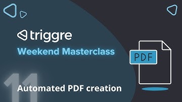 No more manual paperwork! How to generate automated PDFs with no-code | Triggre Weekend Masterclass