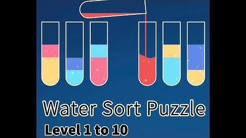 Water Sort Puzzle - Level 1 to 10
