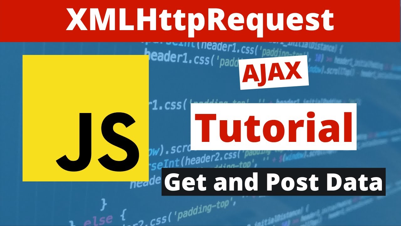 Xmlhttprequest Tutorial - Get  Post Data Using Vanilla Javascript Ajax