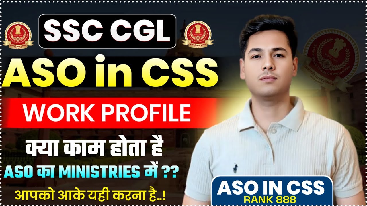 Cgl Css Post ASO in CSS Work Profile 🔥| 💯 % Desk job?? | SSC CGL Top Post Explained ...