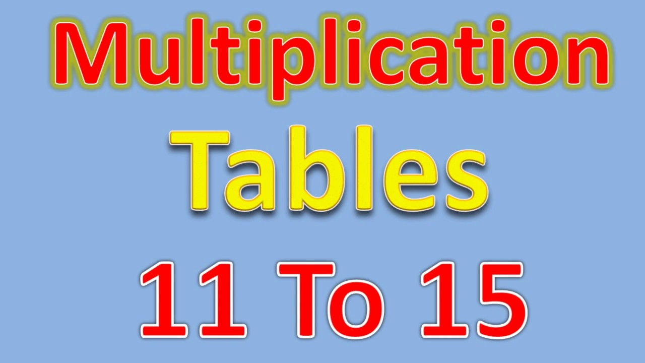 Times Tables From 11 to 15 Multiplication Tables From 11