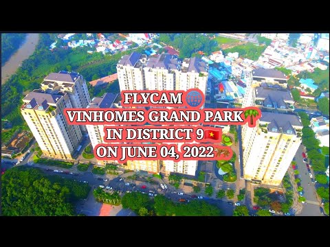 FLYCAM VINHOMES GRAND PARK APARTMENT IN DISTRICT 9 ON JUNE 04, 2022ð
ðĒðŧðģðī