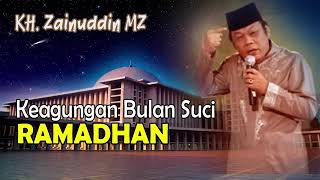 Ceramah KH Zainuddin Mz-Keutamaan bulan suci ramadhan
