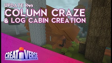 Creativerse: R49 Column Craze & Cozy Cabin Creation