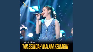 Tak Seindah Malam Kemarin
