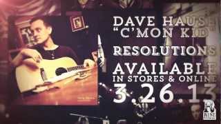 Dave Hause - C&#39;mon Kid