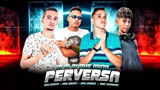 Ai Ai Ai Que Mina Perversa . Mc Saka -Mc Kepp - Mc Skot - Mc Xan - Música Nova 2024
