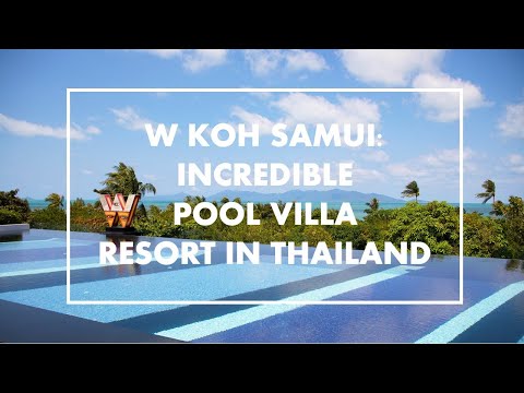 W KOH SAMUI: incredible luxury 74 PRIVATE POOL VILLA RESORT in Koh Samui, Thailand.