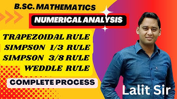 Numerical Integration - Trapezoidal Rule, Simpsons 1/3 & 3/8 Rule, Weddle Rule