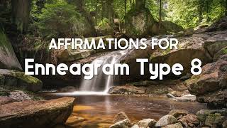 Affirmations for Enneagram Type 8 (Male Voice)