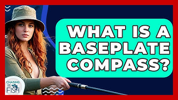 What Is A Baseplate Compass? - Chasing Big Fish