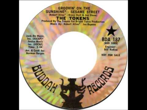 Tokens -- "Groovin' On The Sunshine/Sesame Street" (Buddah) 1970