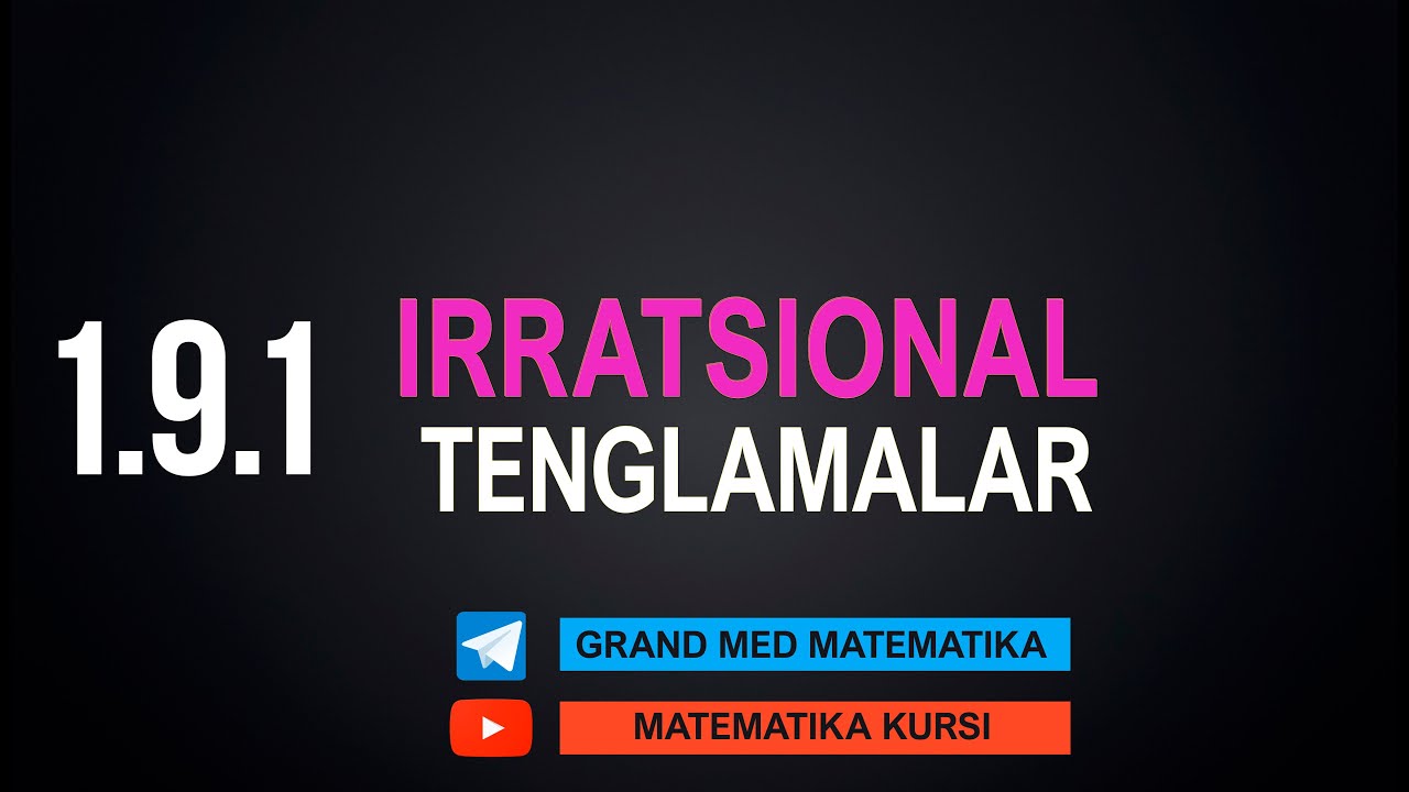 40-Dars. 1.9.1 Irratsional Tenglamalar