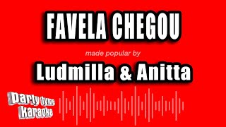 Ludmilla & Anitta - Favela Chegou (Versão Karaokê)