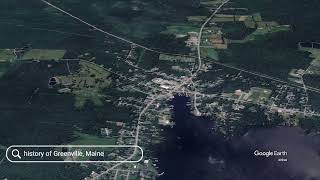 The history of Greenville, Maine