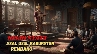 ASAL USUL KABUPATEN REMBANG | SEJARAH RAKYAT JAWA TENGAH | SANG LEGENDA NUSANTARA