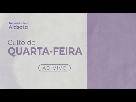 Quarta-Feira 12.08.2026 | IASD Aldeota